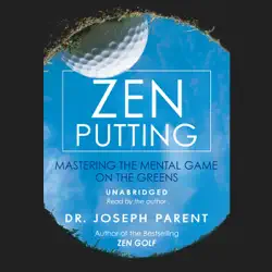 zen putting: mastering the mental game on the greens (unabridged) audiobook cover image