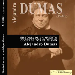 historia de un muerto contada por él mismo [history of the dead, told by himself] (unabridged) audiobook cover image