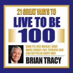 21 great ways to live to be 100 audiobook cover image