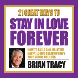 21 great ways to stay in love forever audiobook cover image