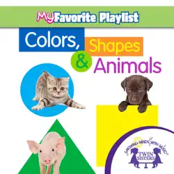 colors, shapes, and animals audiobook cover image