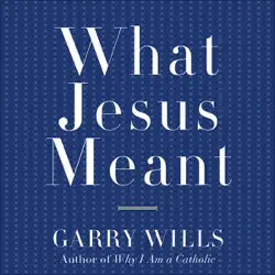what jesus meant (unabridged) audiobook cover image