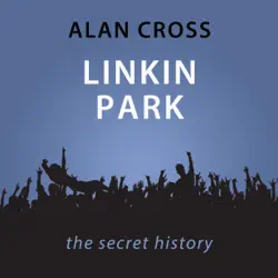 linkin park: the alan cross guide (unabridged) audiobook cover image