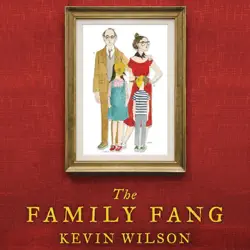 the family fang (unabridged) audiobook cover image