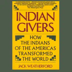 indian givers: how the indians of the americas transformed the world (unabridged) audiobook cover image