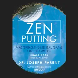 zen putting: mastering the mental game on the greens (unabridged) audiobook cover image