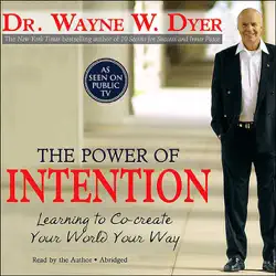 the power of intention: learning to co-create your world your way (abridged nonfiction) audiobook cover image