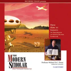 the modern scholar: from here to infinity: an exploration of science fiction literature (unabridged) audiobook cover image