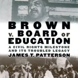 brown v. board of education: a civil rights milestone and its troubled legacy: oxford university press: pivotal moments in us history (unabridged) audiobook cover image