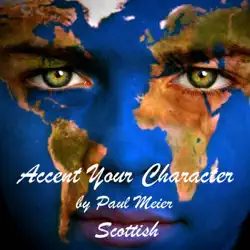accent your character - scottish: dialect training audiobook cover image