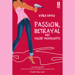 passion, betrayal, and killer highlights (unabridged) audiobook cover image