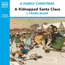 a kidnapped santa claus (from the naxos audiobook 'a family christmas') [abridged fiction] audiobook cover image