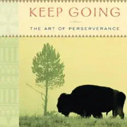 keep going: the art of perseverance audiobook cover image