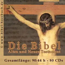 die bibel. altes und neues testament audiobook cover image