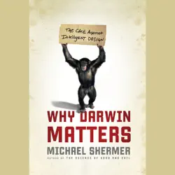 why darwin matters: the case for evolution and against intelligent design audiobook cover image