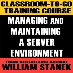 classroom-to-go training course for managing and maintaining a server environment audiobook cover image