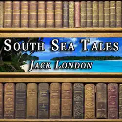 south sea tales (unabridged) audiobook cover image