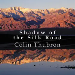 shadow of the silk road (unabridged) audiobook cover image