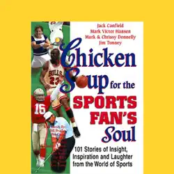 chicken soup for the sports fan's soul: stories of insight, inspiration, and laughter audiobook cover image