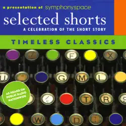 selected shorts: timeless classics (original staging fiction) audiobook cover image