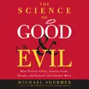 The Science of Good and Evil: Why People Cheat, Gossip, Care, Share, and Follow the Golden Rule (Abridged Nonfiction) mp3 book download