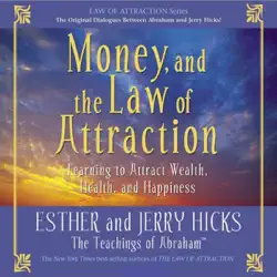 money, and the law of attraction: learning to attract wealth, health, and happiness audiobook cover image