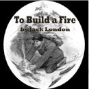 To Build a Fire (Unabridged) MP3 Audiobook