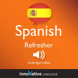 learn spanish: refresher spanish, lessons 1-25 audiobook cover image