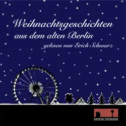 weihnachtsgeschichten aus dem alten berlin audiobook cover image