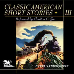 classic american short stories, volume 3 (unabridged) audiobook cover image