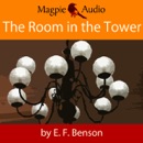 The Room in the Tower: An E.F. Benson Ghost Story (Unabridged) MP3 Audiobook