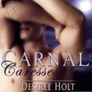 Carnal Caresses (Unabridged) MP3 Audiobook