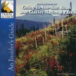 glacier national park, driving guide for going-to-the-sun road: an insider’s guide audiobook cover image