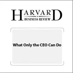 what only the ceo can do (harvard business review) (unabridged) audiobook cover image