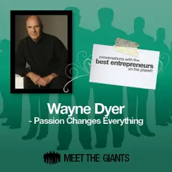 wayne dyer - passion changes everything: conversations with the best entrepreneurs on the planet audiobook cover image