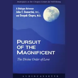 pursuit of the magnificent: the divine order of love (unabridged) audiobook cover image