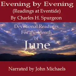 evening by evening: readings for the month of june: (readings at eventide) (unabridged) audiobook cover image