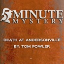 5 Minute Mystery - Death at Andersonville (Unabridged) MP3 Audiobook