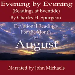evening by evening: readings for the month of august (readings at eventide) (unabridged) audiobook cover image