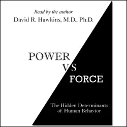 power vs. force: the hidden determinants of human behavior (unabridged) audiobook cover image