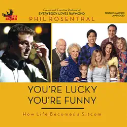 you're lucky you're funny: how life becomes a sitcom (unabridged) audiobook cover image