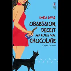 obsession, deceit, and really dark chocolate (unabridged) audiobook cover image