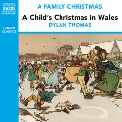 a child's christmas in wales (from the naxos audiobook 'a family christmas') audiobook cover image