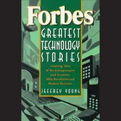 forbes greatest technology stories: inspiring tales of entrepreneurs and inventors audiobook cover image