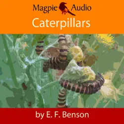 caterpillars: an e.f. benson ghost story (unabridged) audiobook cover image
