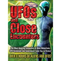 ufos and close encounters: over 8 hours of aliens and ufos audiobook cover image