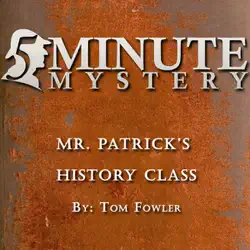 5 minute mystery - mr. patrick's history class (unabridged) audiobook cover image