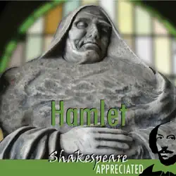 hamlet: shakespeare appreciated (unabridged, dramatised, commentary options) (unabridged) audiobook cover image