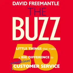 the buzz: 50 little things that make a big difference to serve your customers (bookbytes executive summary) audiobook cover image