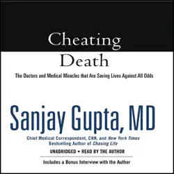 cheating death: the doctors and medical miracles that are saving lives against all odds (unabridged) audiobook cover image